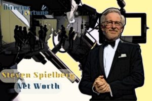 What is Steven Spielberg Net Worth 2024 Highlight, Sources of Income and More
