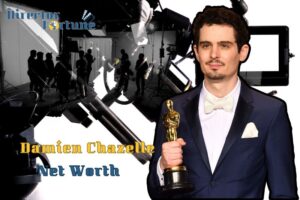 What is Damien Chazelle Net Worth 2024 Highlight, Sources of Income & More