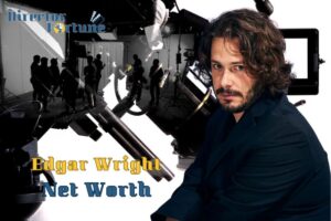 What is Edgar Wright Net Worth 2024 Highlight, Sources of Income & More