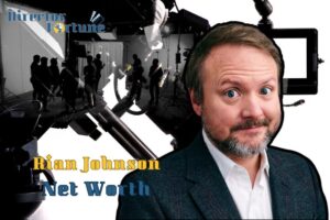 What is Rian Johnson Net Worth 2024 Highlight, Sources of Income & More